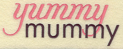 Embroidery Design: Yummy mummy large <br> 6.97w X 4.28h