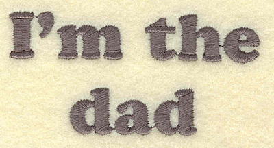 Embroidery Design: I'm the dad<br> 3.26w X 1.61h