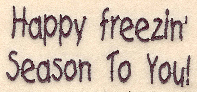 Embroidery Design: Freezin season large <br>4.25"w X 1.81"h