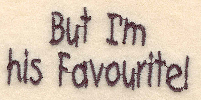 Embroidery Design: But I'm his favorite small<br>1.25"hx2.73"W