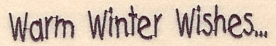 Embroidery Design: Warm winter wishes large<br>0.83"H x 6.05"W