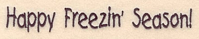 Embroidery Design: Freezin season large<br>0.92"H x 6.48"W