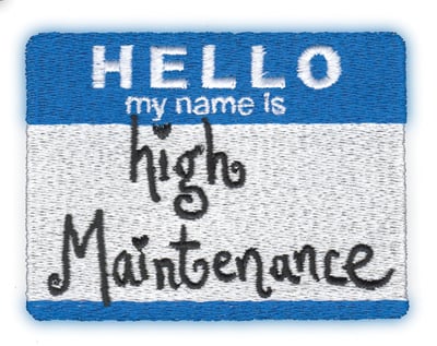 Embroidery Design: High Maintenance Nametag<br>3.5" x 2.59"