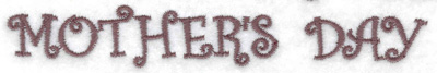 Embroidery Design: Mother's Day (large)<br> 4.85w X 0.72h