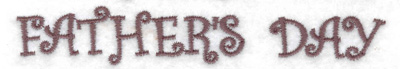 Embroidery Design: Father's Day (large)<br> 4.51w X 0.72h