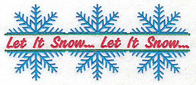 Embroidery Design: Let It Snow with three snowflakes<br> 6.96w X 2.91h