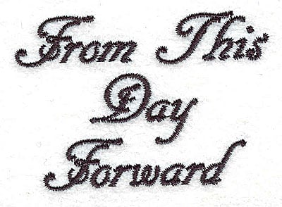 Embroidery Design: From This Day Forward text<br> 3.01w X 2.08h