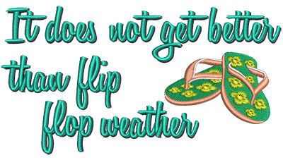 Embroidery Design: Flip Flop Weather<br> 6.47w X 3.49h | Embroidery Legacy Embroidery Design: Flip Flop Weather<br> 6.47w X 3.49h