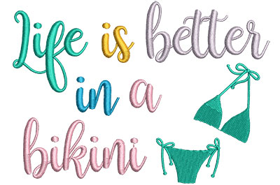 Embroidery Design: Life Is Better In A Bikini<br> 6.24w X 4.50h