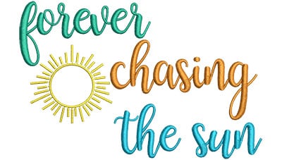 Embroidery Design: Forever Chasing The Sun<br> 6.53w X 4.30h
