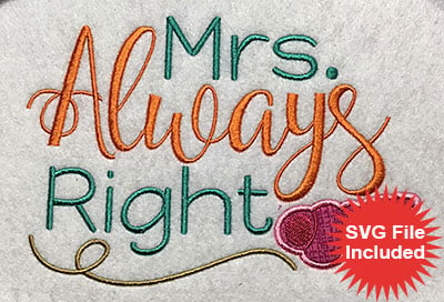 Embroidery Design: Mrs Always Right Applique<br> 7.02w X 4.81h