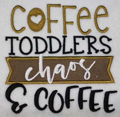 Embroidery Design: Coffee Toddlers Chaos Applique Lg<br> 5.48w X 5.63h
