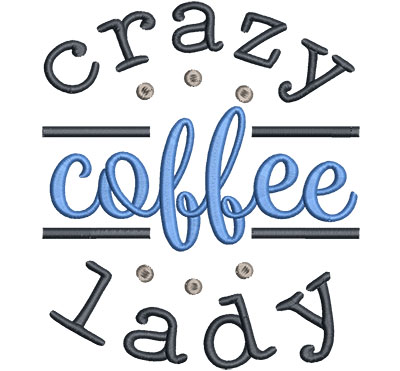 Embroidery Design: Crazy Coffee Lady Lg<br> 5.40w X 6.29h | Embroidery Legacy Embroidery Design: Crazy Coffee Lady Lg<br> 5.40w X 6.29h