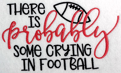 Embroidery Design: Probably Crying Lg<br>7.52w x 4.51h