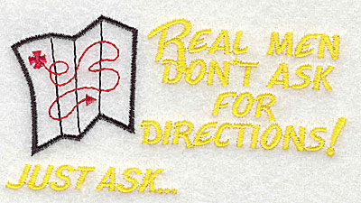 Embroidery Design: Real men don't ask<br> 4.06w X 2.13h