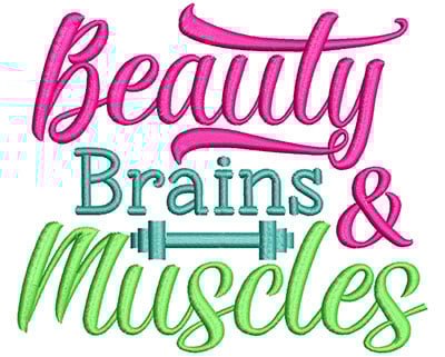 Embroidery Design: Beauty Brains & Muscles<br> 5.29w X 4.52h
