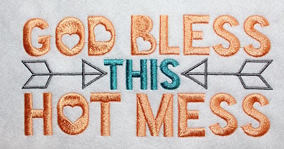 Embroidery Design: God Bless This Hot Mess Lg<br> 8.19w X 3.89h