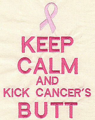 Embroidery Design: Keep Calm and  Kick Cancer's Butt<br> 4.19w X 5.55h