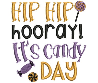 Embroidery Design: Hip Hip Horray It's Candy Day<br> 4.50w X 4.91h