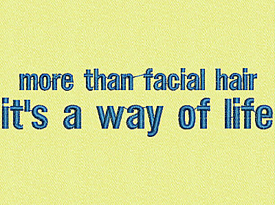 Embroidery Design: More than facial hair<br> 4.41w X 1.12h