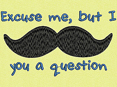 Embroidery Design: Mustache with text<br> 3.98w X 2.27h