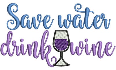 Embroidery Design: save water drink wine<br> 4.51w X 2.50h