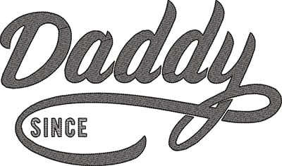 Embroidery Design: Daddy Since  10.35w X 6.10h