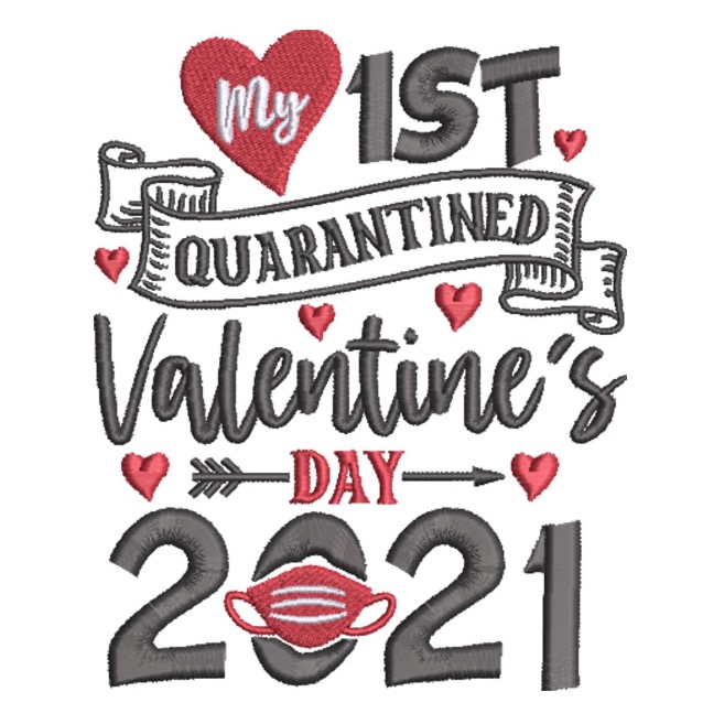 PV21_06 | Embroidery Legacy My 1st Quarantined Valentines Day 2021