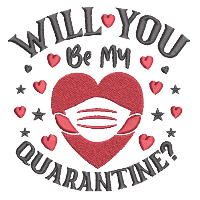 PV21_14 | Embroidery Legacy Will You Be My Quarantine