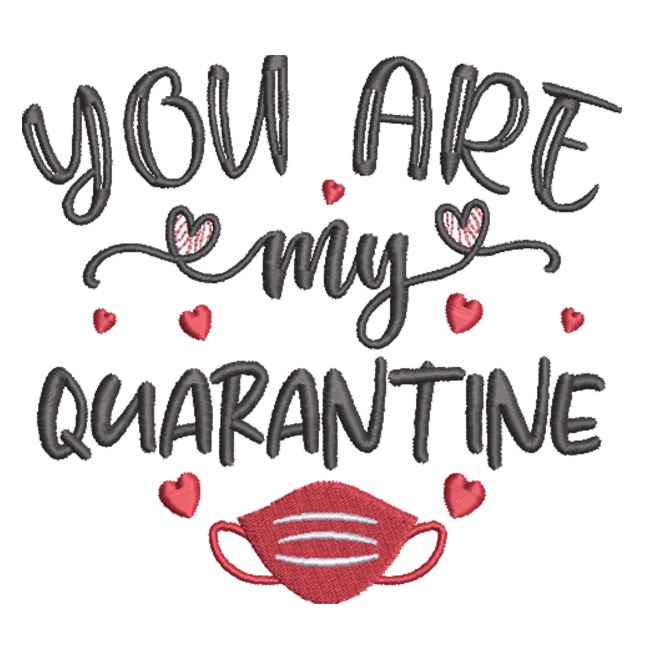 PV21_15 | Embroidery Legacy You Are My Quarantine