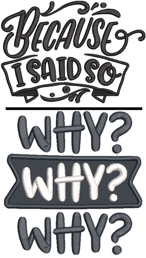 Embroidery Design: Because I said so