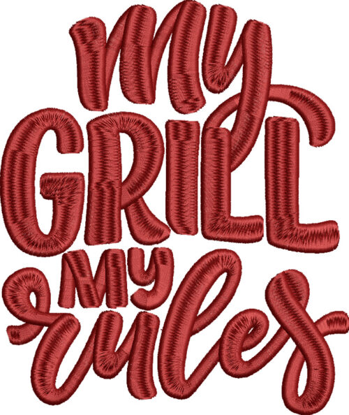 Embroidery Design: My Grill My Rules