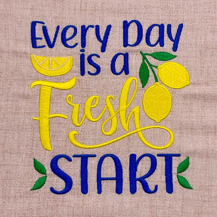 SDL_FreshStart | Embroidery Legacy Everyday is a fresh start embroidery design