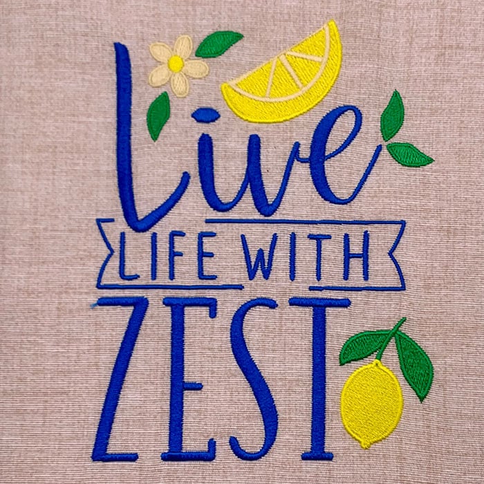 SDL_LiveLifeWithZest | Embroidery Legacy Live life with zest embroidery design