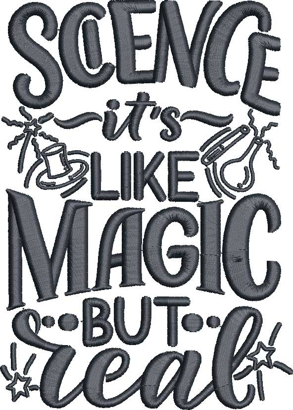 FunnySaying_03 | Embroidery Legacy Science its like Magic but Real embriodery Desgin