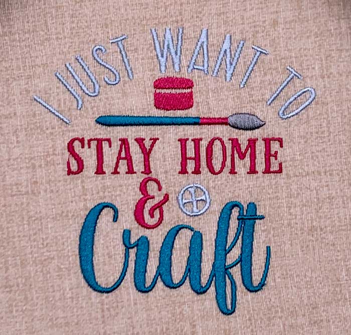 SDC_StayHomeCraft | Embroidery Legacy I want to stay home embroidery design
