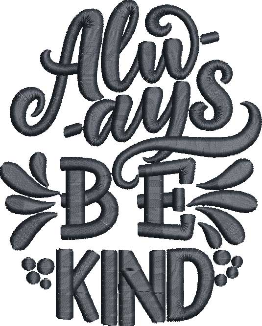 FunnySayings_08 | Embroidery Legacy Always Be Kind Embroidery Design