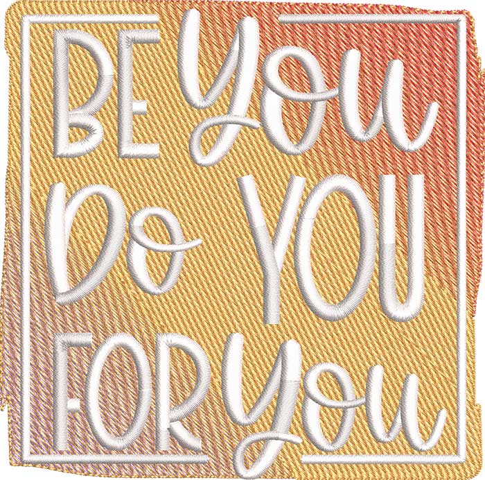 BeYouDoYou | Embroidery Legacy Be You Do You embroidery design