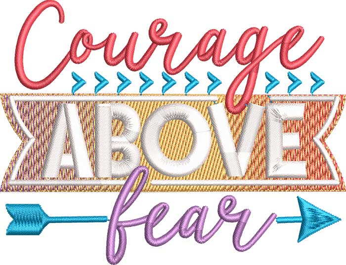 CourageAbove | Embroidery Legacy Courage above fear embroidery design