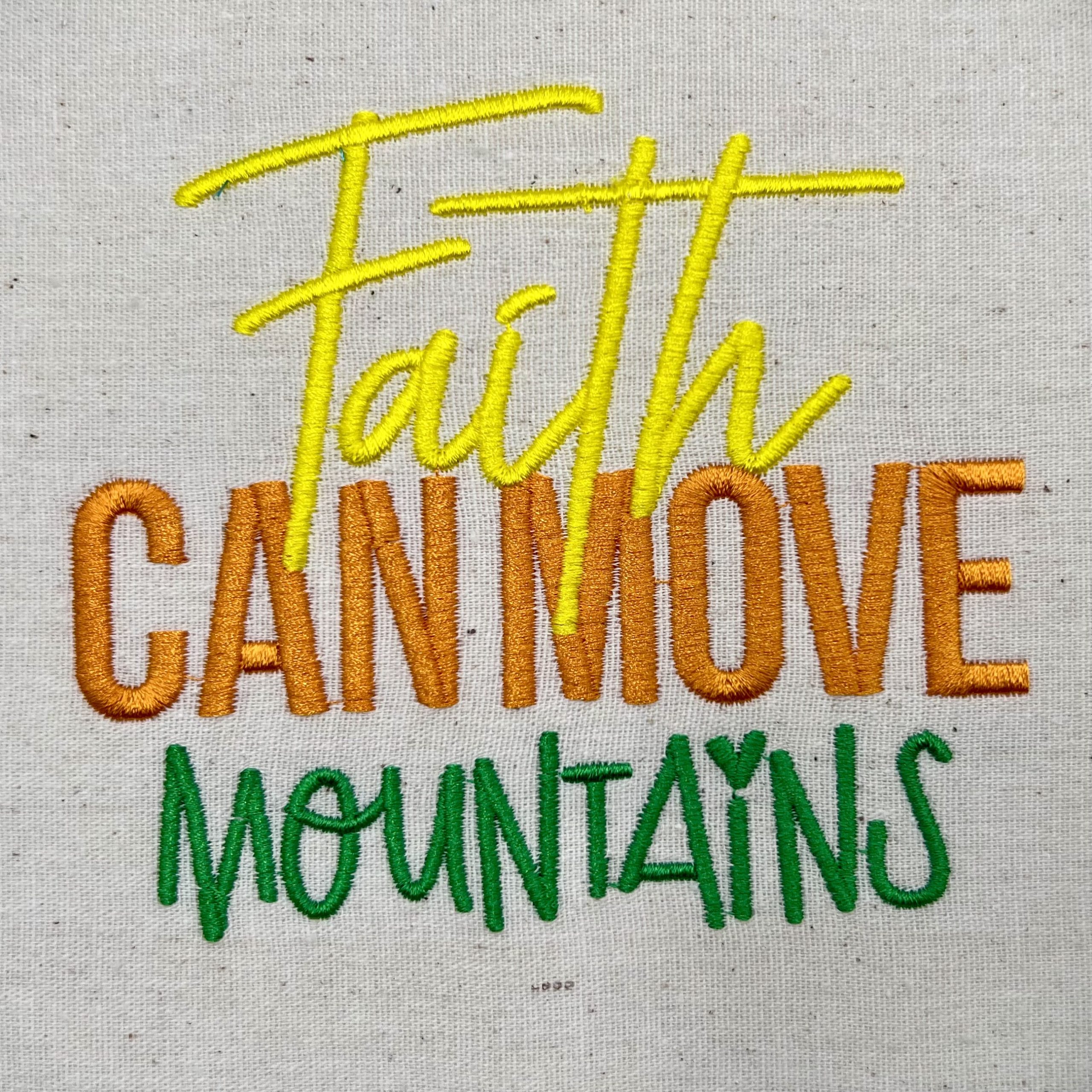 Faith Can Move Mountains Embroidery Design | Embroidery Legacy Faith Can Move Mountains Embroidery Design