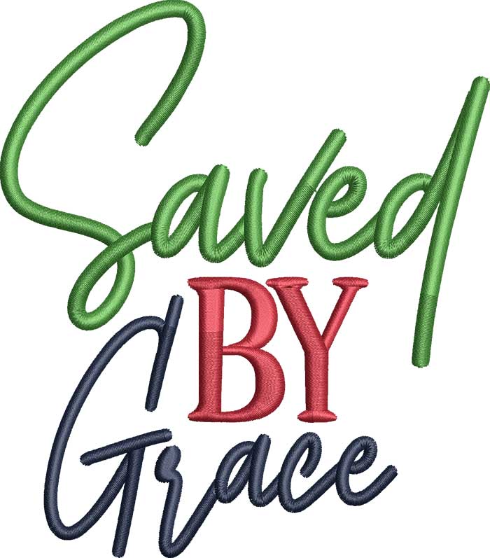 SavedByGrace | Embroidery Legacy Saved by grace embroidery design