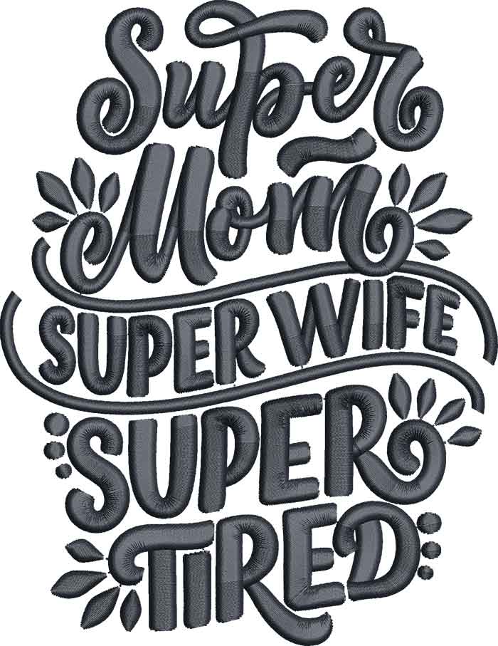 Funny-Sayings_28 | Embroidery Legacy Super mom embroidery design