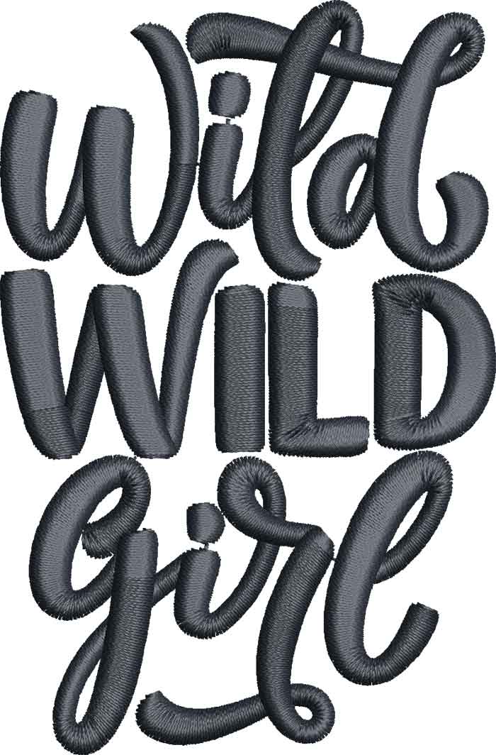 FunnySayings_18 | Embroidery Legacy Wild Wild Girl Embroidery Design