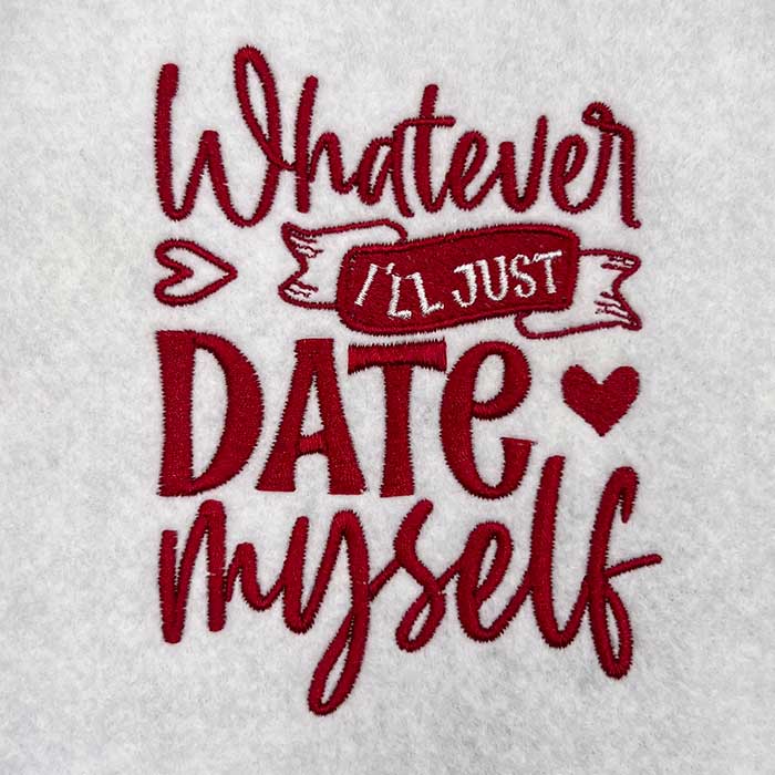 24VB2_Whatever | Embroidery Legacy date myself embroidery design