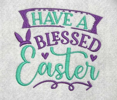 Embroidery Design: Have A Blessed Easter – 4.49 x 4.16