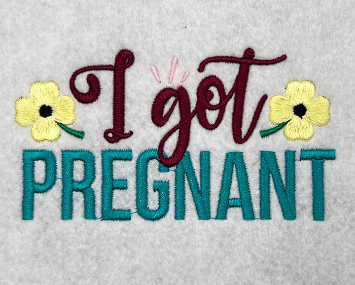 ISPB_IGotPregnant | Embroidery Legacy I got pregnant embroidery design