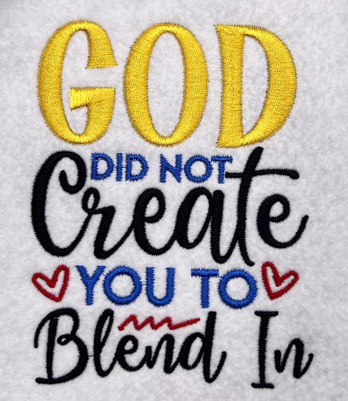 ISIB_GodCreatedYou | Embroidery Legacy god didn't create you to blend in embroidery design