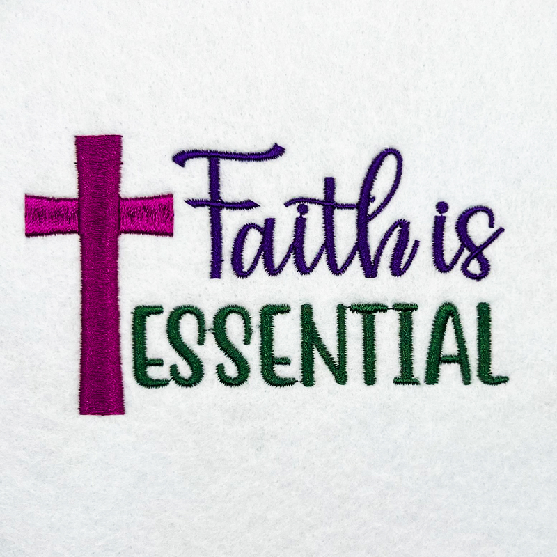 ISCI1_Faith_Essential | Embroidery Legacy Faith is essential embroidery design