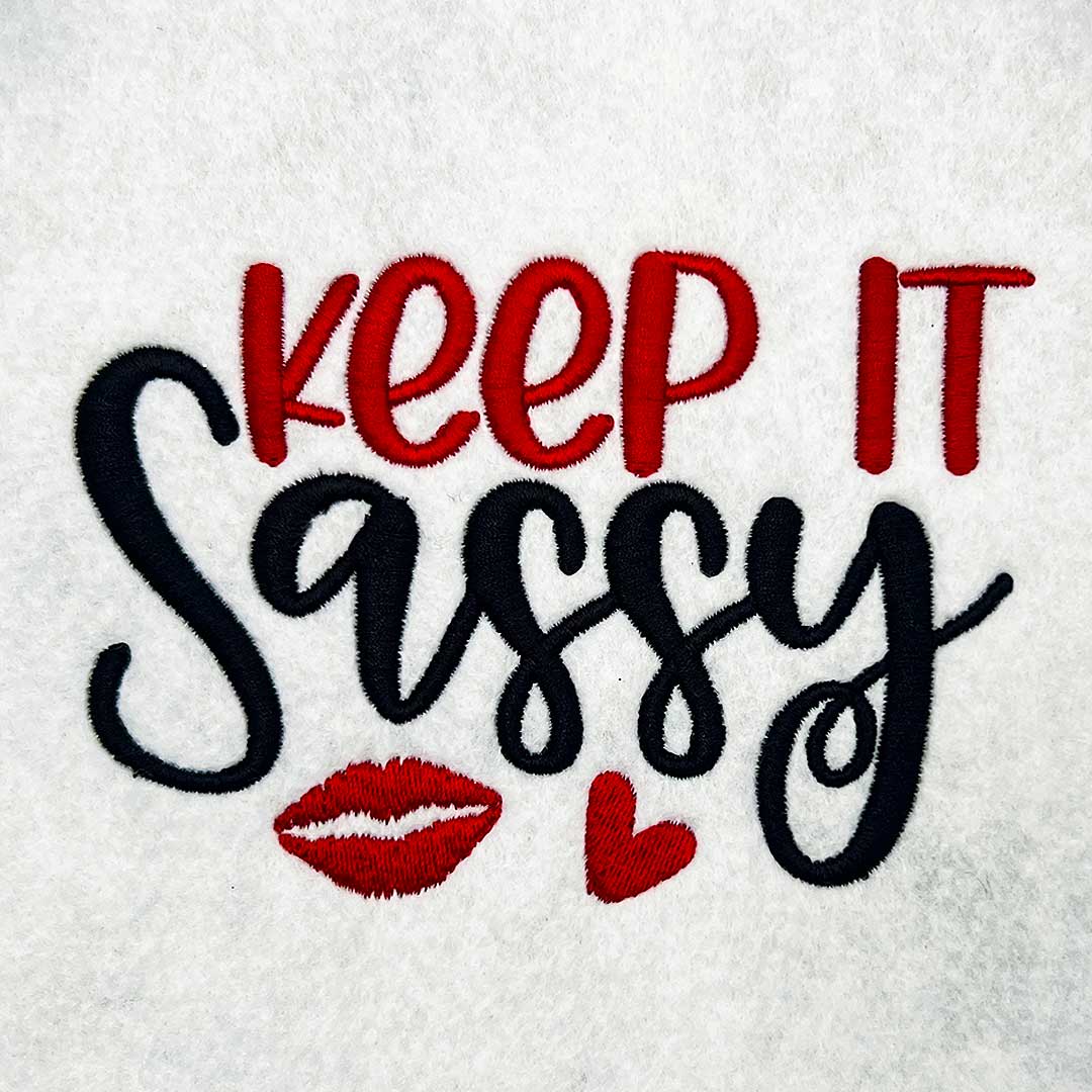 ISSB_KeepItSassy | Embroidery Legacy Keep it sassy embroidery design