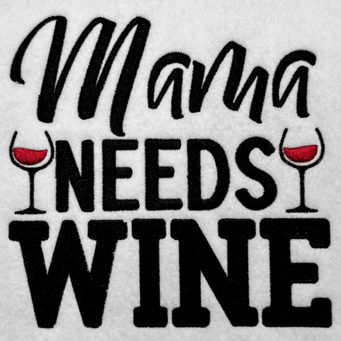 mama needs wine embroidery design